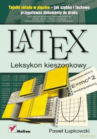 LaTeX. Leksykon kieszonkowy [KSIĄŻKA]