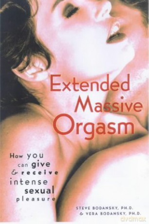 Extended Massive Orgasm - Steve Bodansky [KSIĄŻKA]