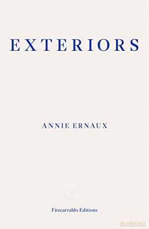 Exteriors - Annie Ernaux [KSIĄŻKA]