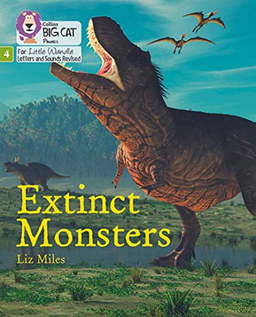 Extinct Monsters: Phase 4 Set 2 (Big Cat Phonics for Little Wandle Letters and Sounds Revised) - Liz Miles [KSIĄŻKA]
