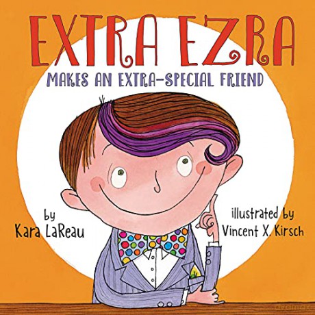 Extra Ezra Makes an Extra-Special Friend - Kara LaReau [KSIĄŻKA]