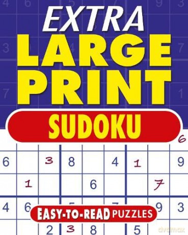 Extra Large Print Sudoku: Easy to Read Puzzles (Arcturus Extra Large Print Puzzles) - Eric Saunders [KSIĄŻKA]