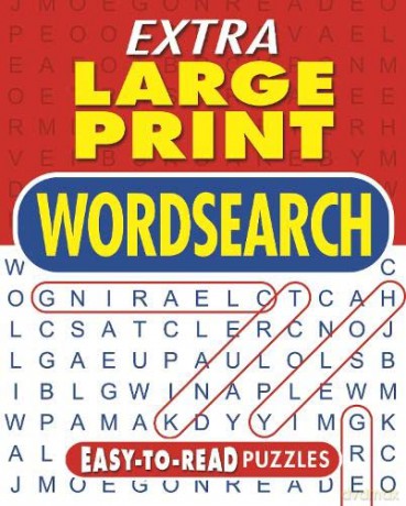 Extra Large Print Wordsearch: Easy-to-Read Puzzles (Arcturus Extra Large Print Puzzles) - Eric Saunders [KSIĄŻKA]