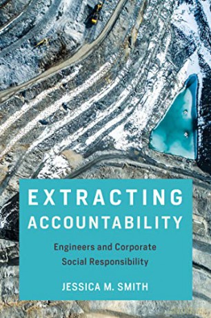 Extracting Accountability: Engineers and Corporate Social Responsibility (Engineering Studies) - Jessica M. Smith [KSIĄŻKA]