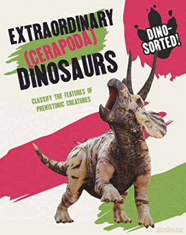 Extraordinary (Cerapoda) Dinosaurs (Dino-sorted!) - Sonya Newland [KSIĄŻKA]