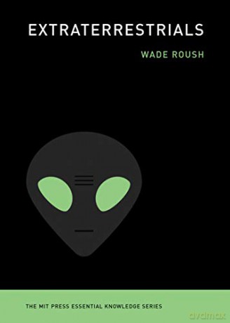 Extraterrestrials (MIT Press Essential Knowledge series) - Wade Roush [KSIĄŻKA]