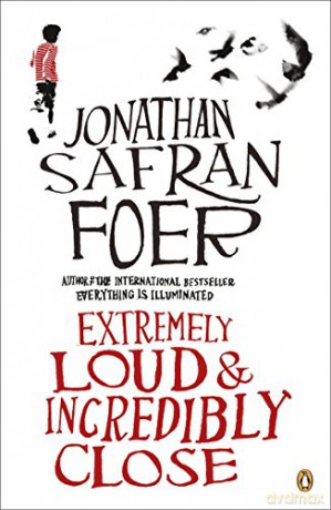 Extremely Loud and Incredibly Close: Jonathan Safran Foer - Jonathan Safran Foer [KSIĄŻKA]