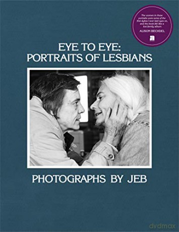 Eye to Eye: Portraits of Lesbians - Lori Lindsey [KSIĄŻKA]