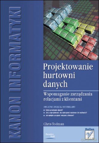 Projektowanie hurtowni danych. Wspomaganie zarządzania relacjami z klientami [KSIĄŻKA]