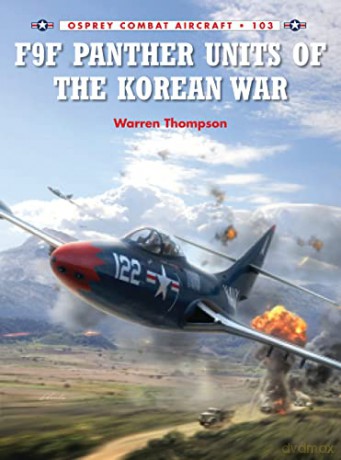 F9F Panther Units of the Korean War: 103 (Combat Aircraft) - Warren Thompson [KSIĄŻKA]