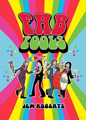 Fab Fools: The Last Ever Untold Beatles Story - Jem Roberts [KSIĄŻKA]