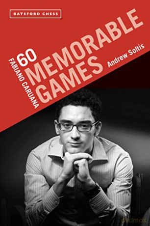 Fabiano Caruana: 60 Memorable Games - Andrew Soltis [KSIĄŻKA]