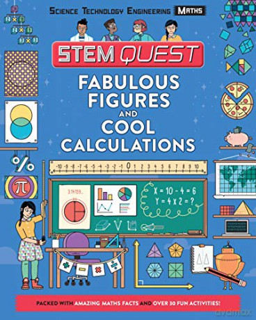 Fabulous Figures and Cool Calculations: Packed with amazing maths facts and over 30 fun experiments: 1 (STEM Quest KS2) - Colin Stuart [KSIĄŻKA]