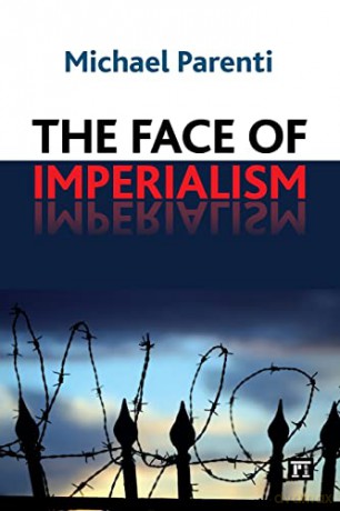 Face of Imperialism: Responsibility-Taking in the Political World - Michael Parenti [KSIĄŻKA]