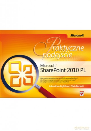 Microsoft SharePoint 2010 PL. Praktyczne podejście [KSIĄŻKA]