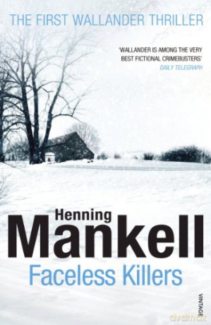 Faceless Killers: Read the first thrilling Kurt Wallander novel (Kurt Wallander, 1) - Henning Mankell [KSIĄŻKA]