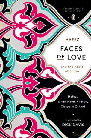 Faces of Love: Hafez and the Poets of Shiraz (Penguin Classics Deluxe Edition) - Hafez [KSIĄŻKA]