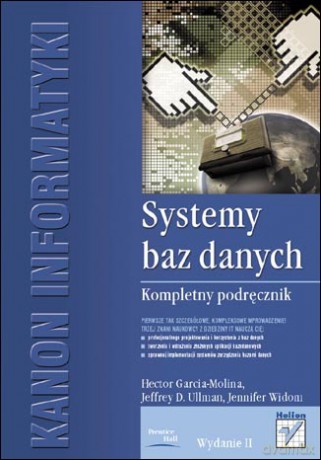 Systemy baz danych. Kompletny podręcznik. Wydanie II [KSIĄŻKA]