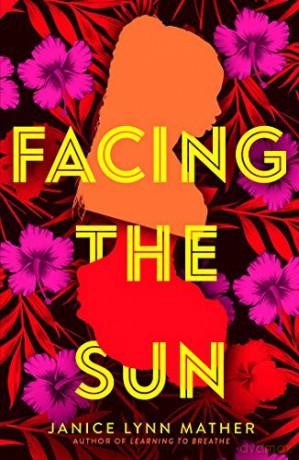 Facing the Sun - Janice Lynn Mather [KSIĄŻKA]
