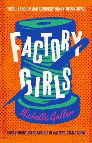 Factory Girls - Michelle Gallen [KSIĄŻKA]