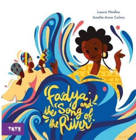 Fadya and the Song of the River: by Laura Nsafou - Laura Nsafou [KSIĄŻKA]
