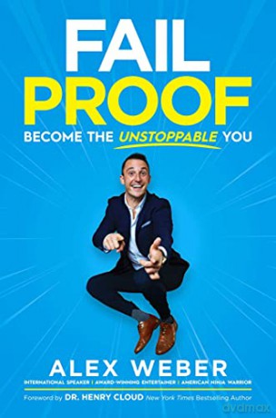Fail Proof: Become the Unstoppable You - Alex Weber [KSIĄŻKA]