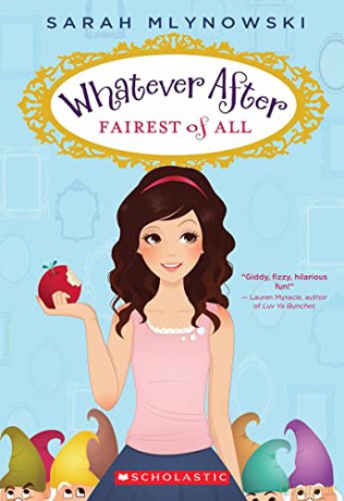 Fairest of All (Whatever After #1): Volume 1 - Sarah Mlynowski [KSIĄŻKA]