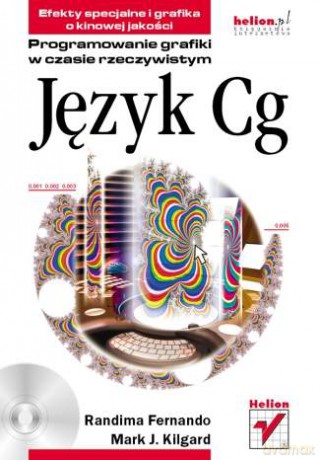 Język Cg. Programowanie grafiki w czasie rzeczywistym [KSIĄŻKA]