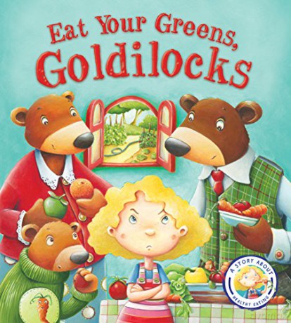 Fairy Tales Gone Wrong: Eat Your Greens, Goldilocks: A Story About Eating Healthily: A Story About Healthy Eating: 1 - Steve Smallman [KSIĄŻKA]