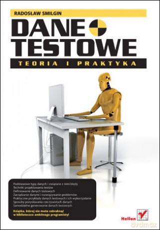 Dane testowe. Teoria i Praktyka [KSIĄŻKA]