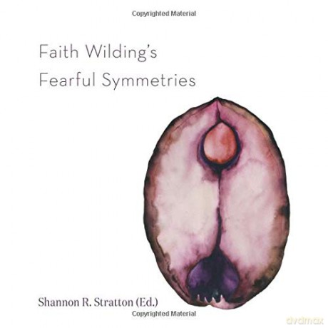 Faith Wilding's Fearful Symmetries - Shannon Stratton [KSIĄŻKA]
