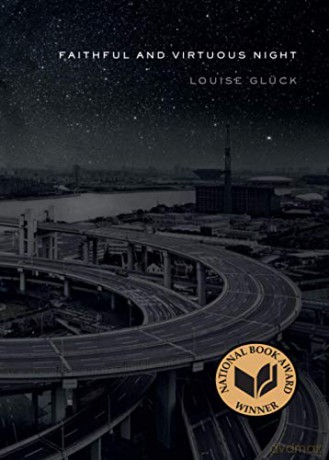 Faithful and Virtuous Night: Poems - Louise Gluck [KSIĄŻKA]