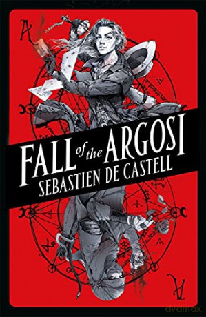 Fall of the Argosi (Spellslinger) - Sebastien de Castell [KSIĄŻKA]