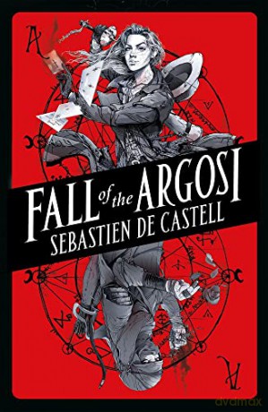 Fall of the Argosi (Spellslinger) - Sebastien de Castell [KSIĄŻKA]