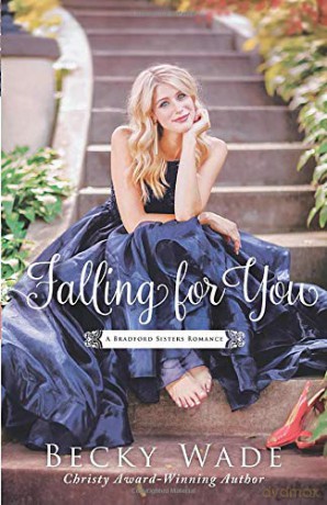 Falling for You (A Bradford Sisters Romance) - Becky Wade [KSIĄŻKA]
