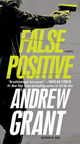 False Positive: A Novel: 1 (Detective Cooper Devereaux) - Andrew Grant [KSIĄŻKA]