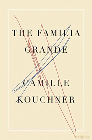 Familia Grande, The: A Memoir - Kouchner [KSIĄŻKA]