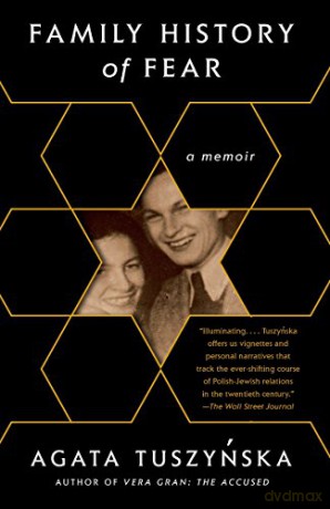 Family History of Fear: A Memoir - Agata Tuszynska [KSIĄŻKA]