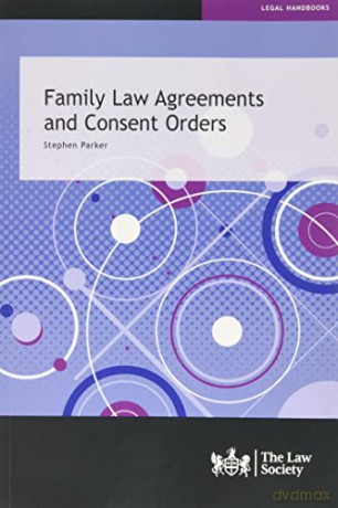Family Law Agreements and Consent Orders - Stephen Parker [KSIĄŻKA]