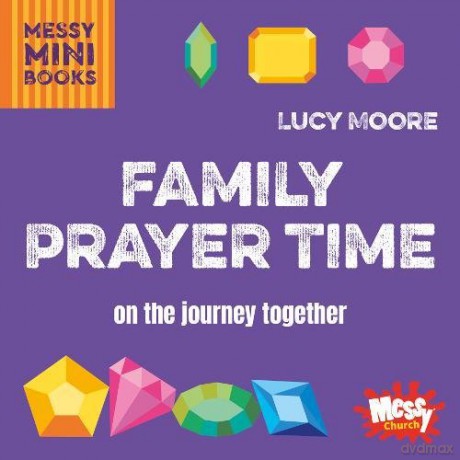 Family Prayer Time: On the journey together (Messy Minibooks) - Lucy Moore [KSIĄŻKA]