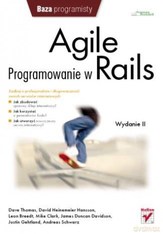 Agile. Programowanie w Rails. Wydanie II [KSIĄŻKA]