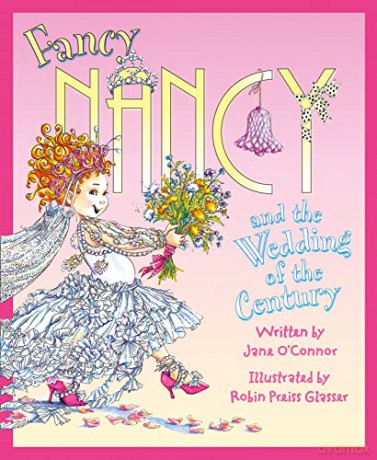 Fancy Nancy and the Wedding of the Century - Jane O'Connor [KSIĄŻKA]