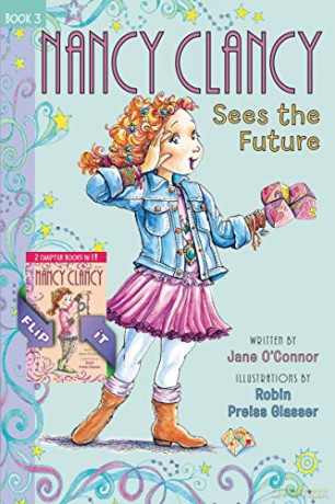 Fancy Nancy: Nancy Clancy Bind-up: Books 3 and 4: Sees the Future and Secret of the Silver Key - Jane O'Connor [KSIĄŻKA]