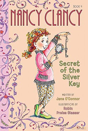 Fancy Nancy: Nancy Clancy, Secret of the Silver Key: 4 (Nancy Clancy, 4) - Jane O'Connor [KSIĄŻKA]