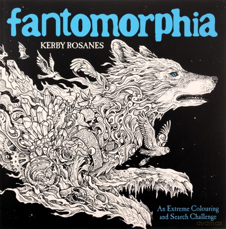 Fantomorphia: An Extreme Colouring and Search Challenge (Kerby Rosanes Extreme Colouring) - Kerby Rosanes [KSIĄŻKA]
