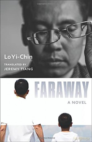 Faraway: A Novel (Modern Chinese Literature from Taiwan) - Yi-Chin Lo [KSIĄŻKA]