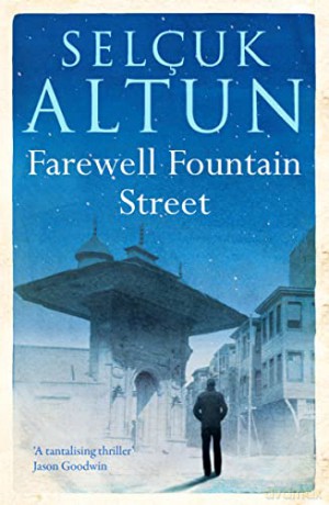 Farewell Fountain Street - Selcuk Altun [KSIĄŻKA]
