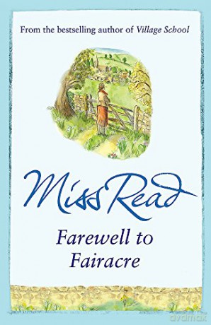 Farewell to Fairacre: The eleventh novel in the Fairacre series - Miss Read [KSIĄŻKA]