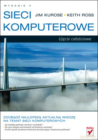 Sieci komputerowe. Ujęcie całościowe. Wydanie V [KSIĄŻKA]