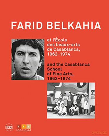 Farid Belkahia and the Casablanca School - Gauthier michel/ sefrioui kenza/ marani toni/ nissabouri mostafa [KSIĄŻKA]